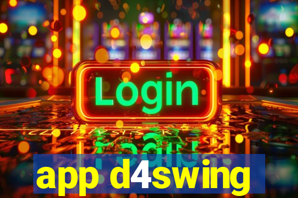 app d4swing